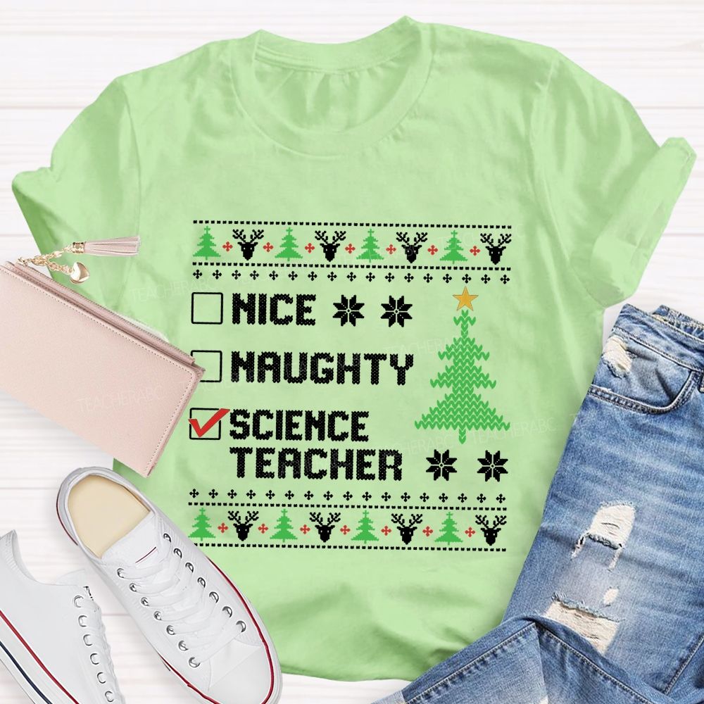 Nice Naughty Science Teacher Christmas Checklist Teacher T-shirt