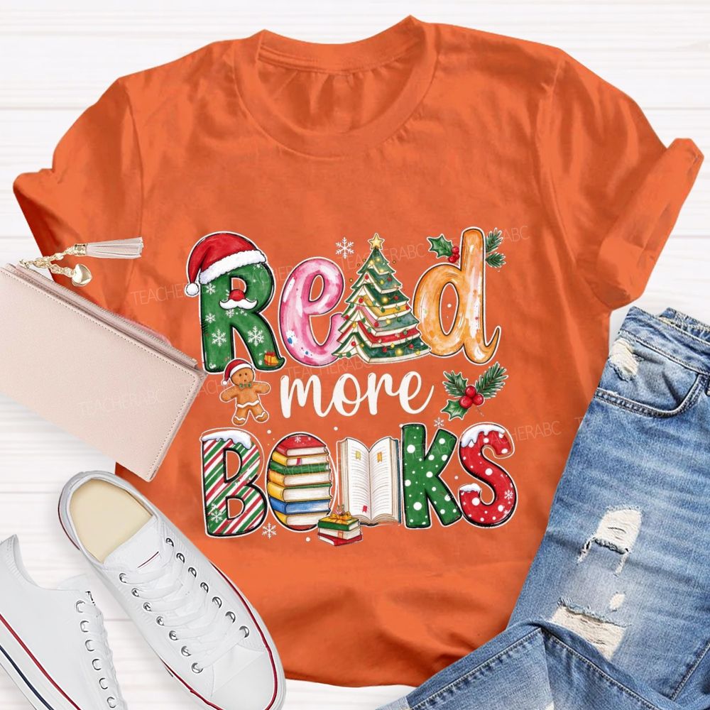Read More Books Christmas Books Teacher T-Shirt