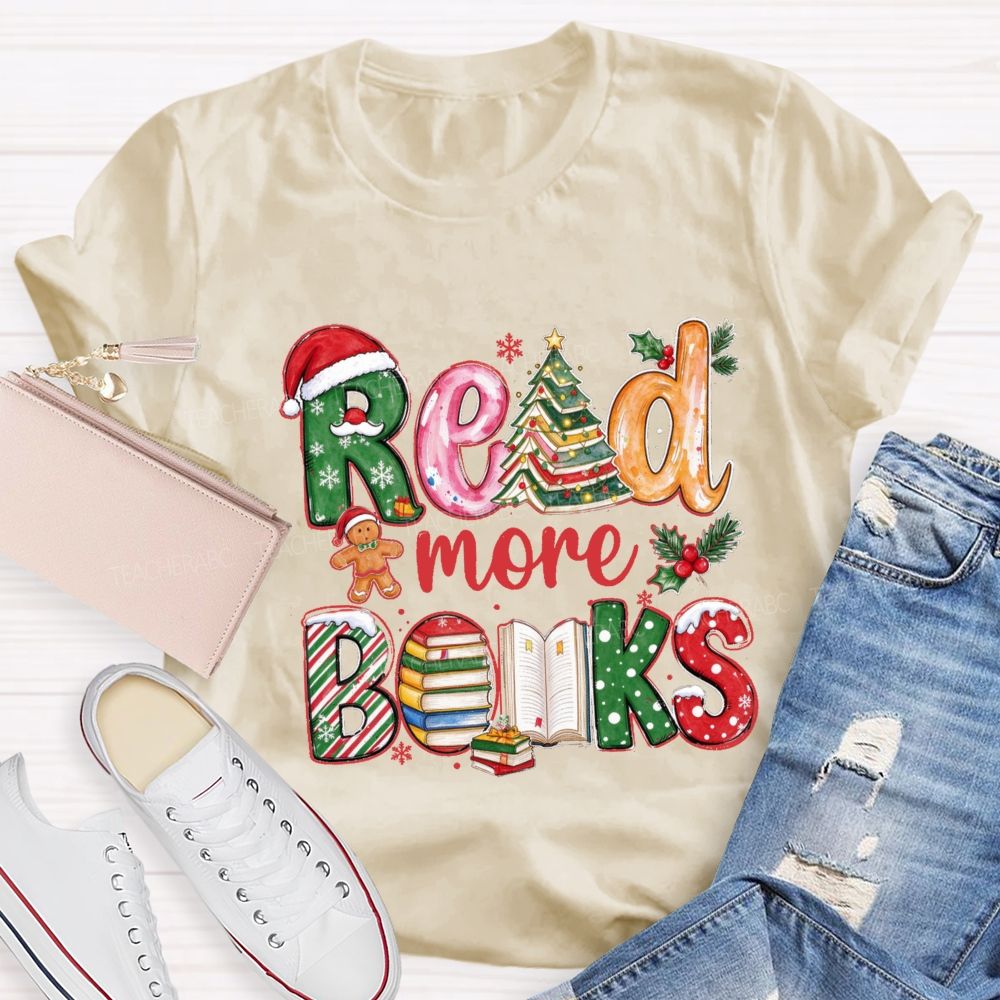 Read More Books Christmas Books Teacher T-Shirt