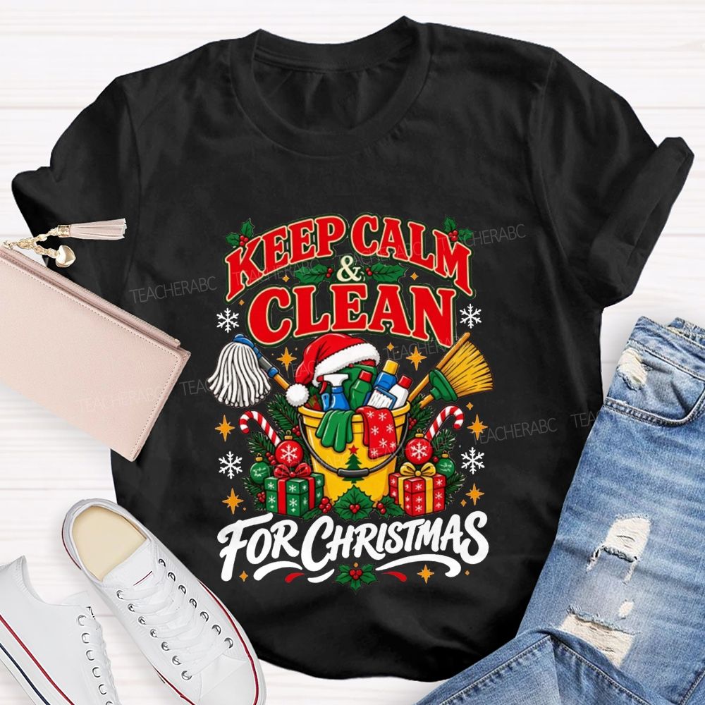 Keep Calm And Clean For Christmas School Custodian T-shirt