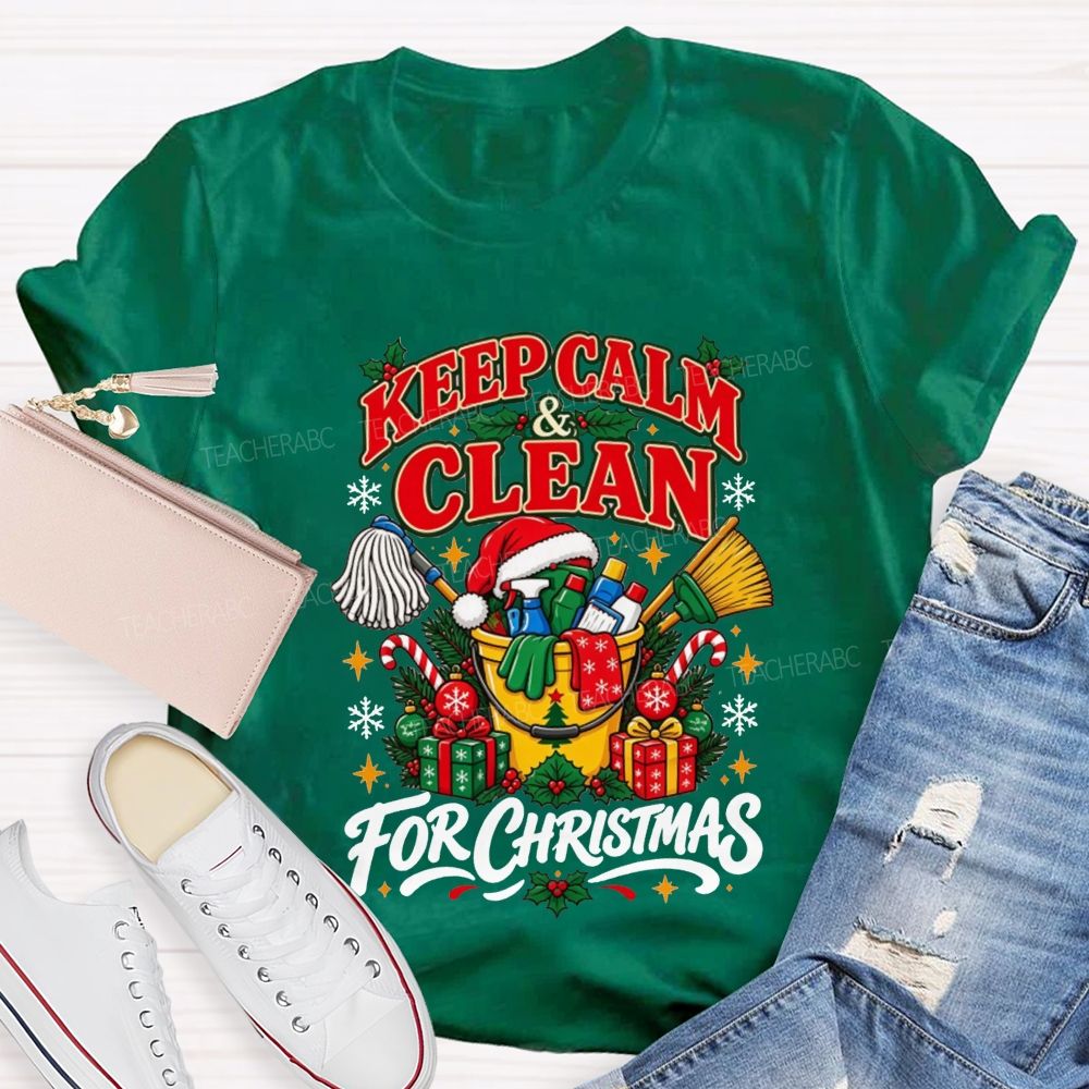 Keep Calm And Clean For Christmas School Custodian T-shirt