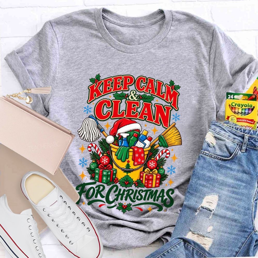 Keep Calm And Clean For Christmas School Custodian T-shirt