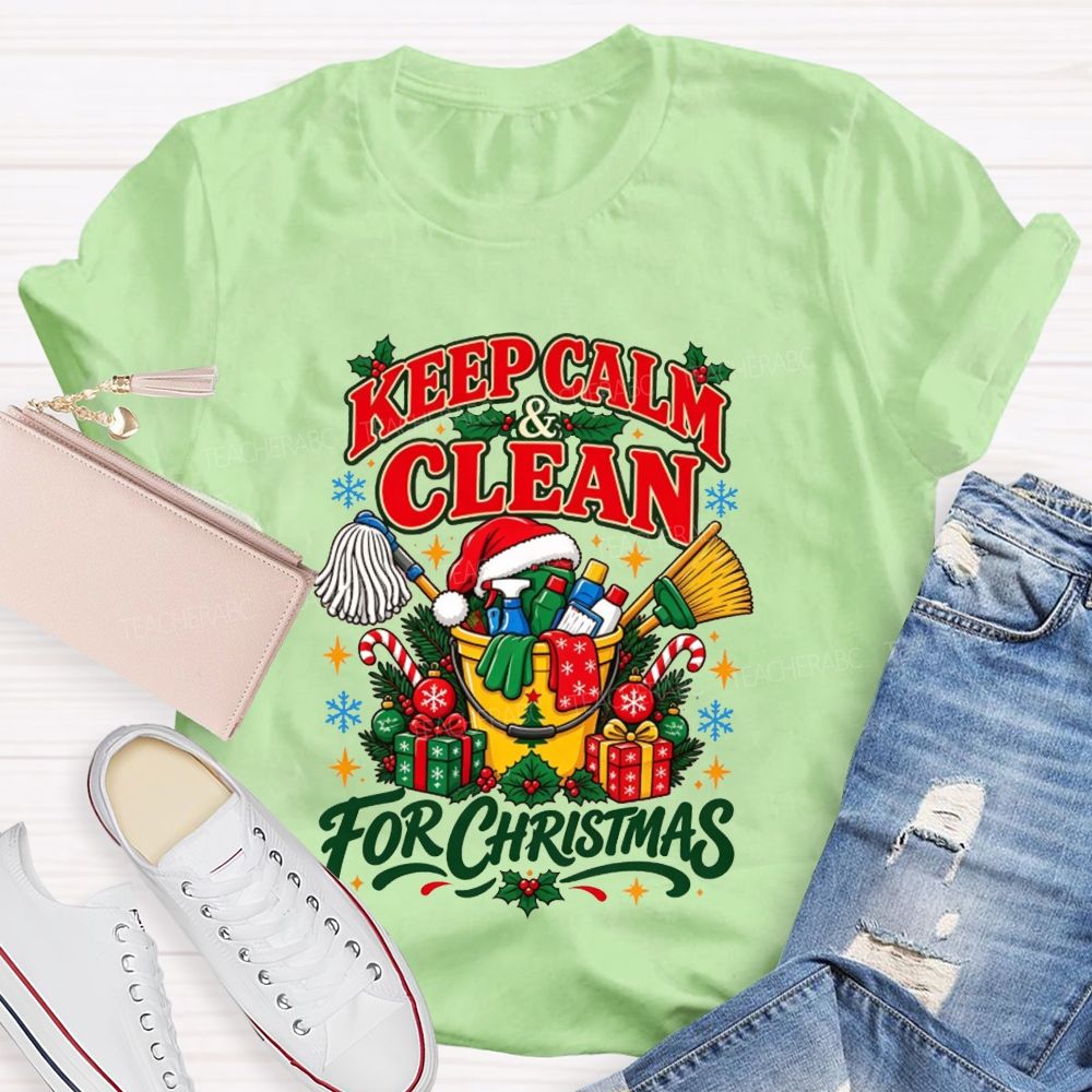 Keep Calm And Clean For Christmas School Custodian T-shirt