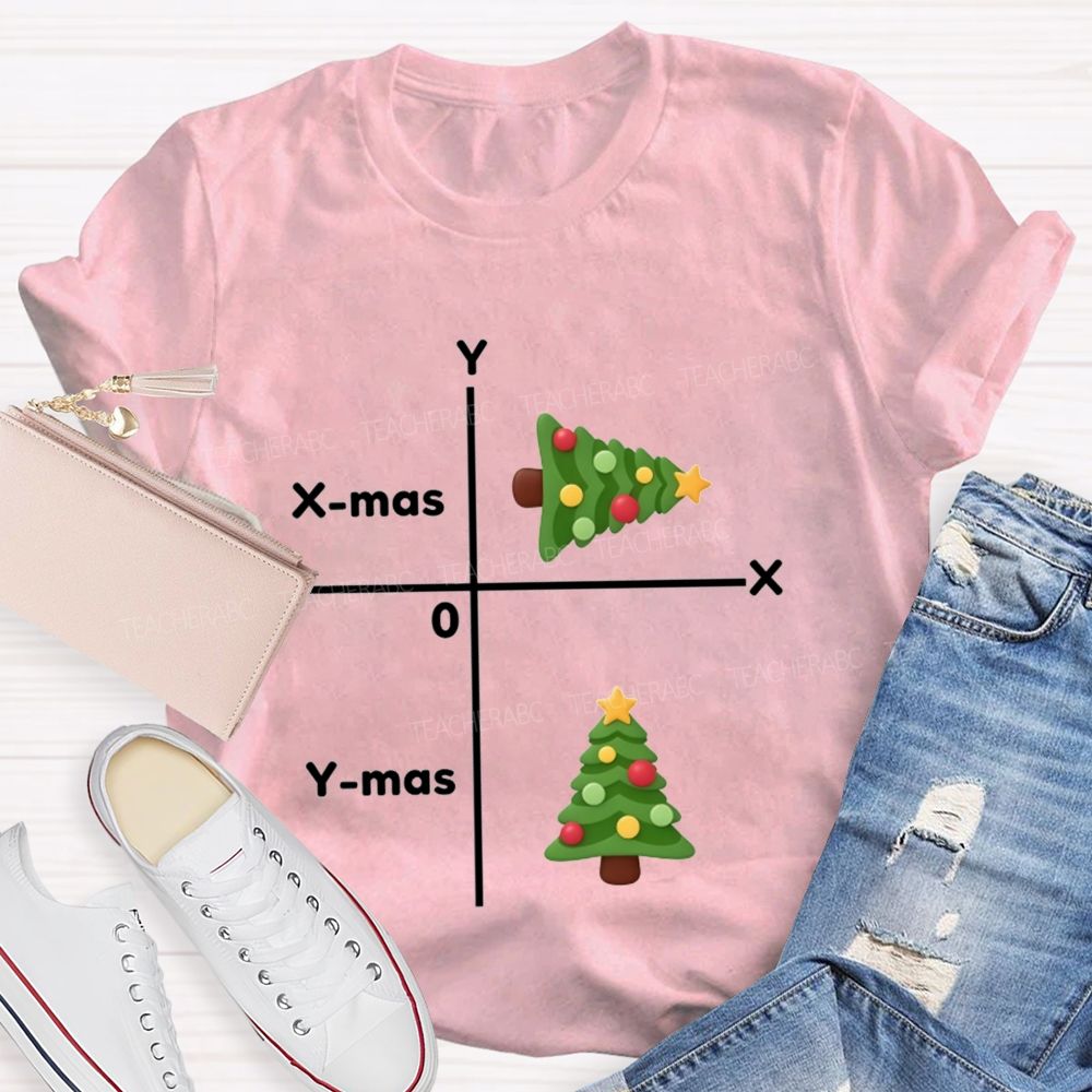 X-Mas And Y-Mas Math Christmas Pun Teacher T-shirt