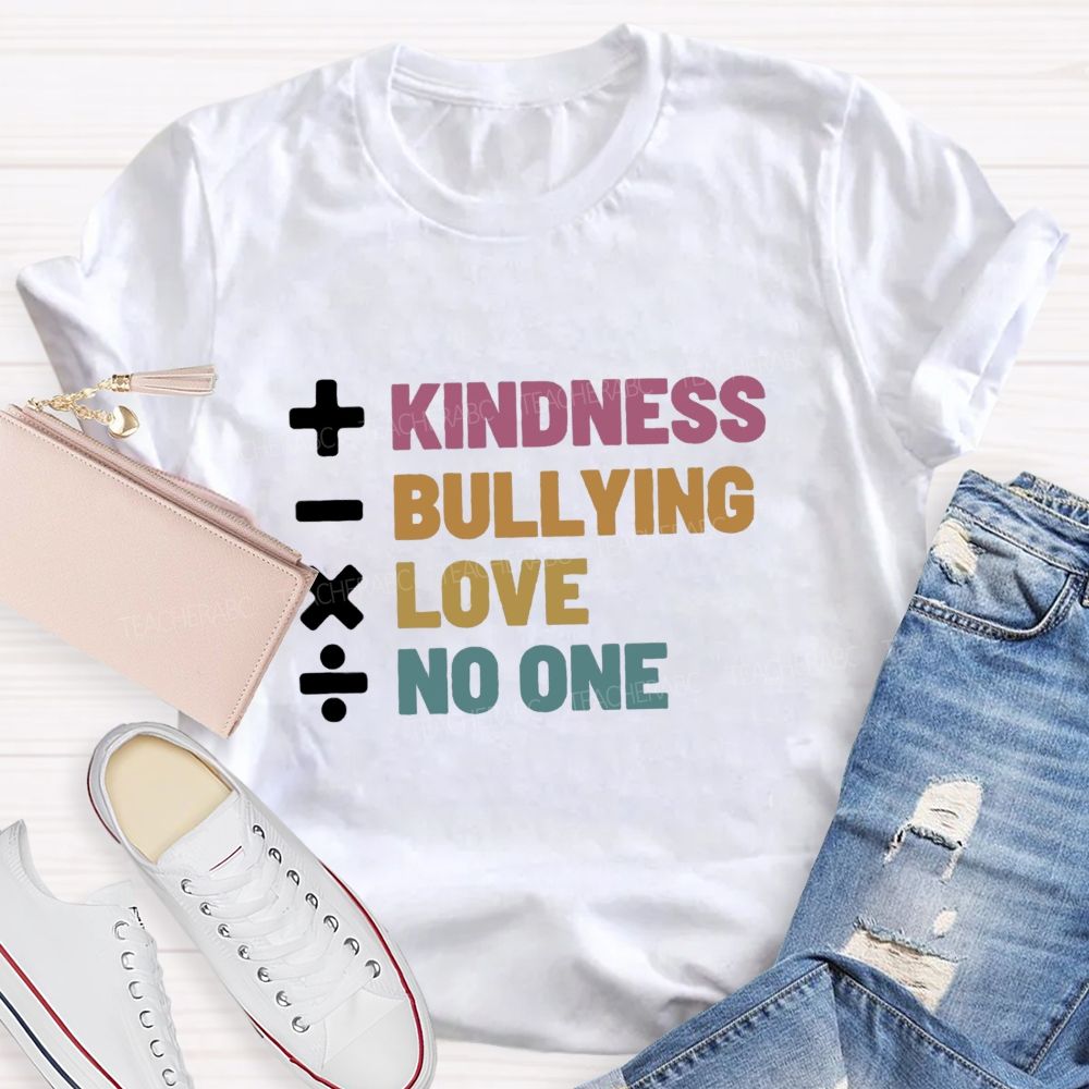 Add Kindness Subtract Bullying Teacher T-shirt