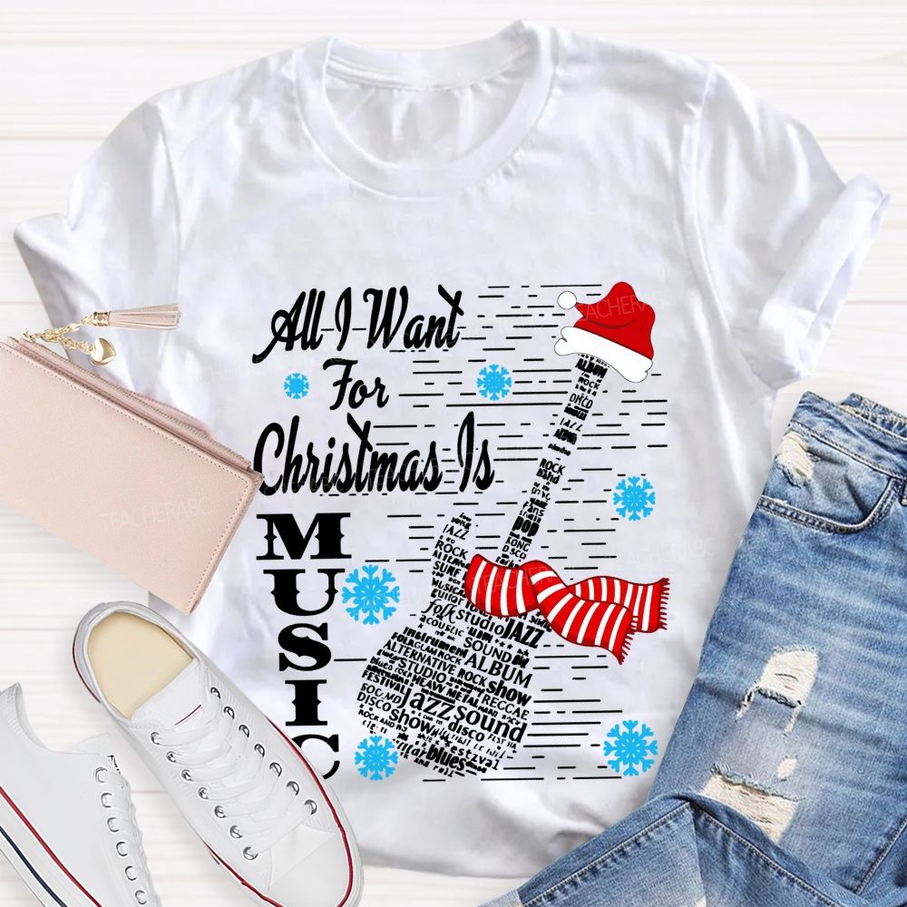 All I Want For Christmas Is Music Christmas Tree Teacher T-shirt