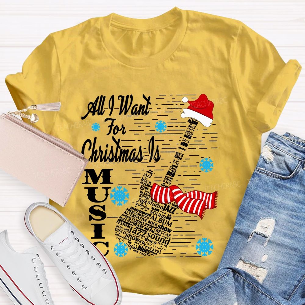 All I Want For Christmas Is Music Christmas Tree Teacher T-shirt