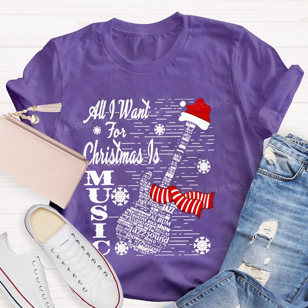 All I Want For Christmas Is Music Christmas Tree Teacher T-shirt