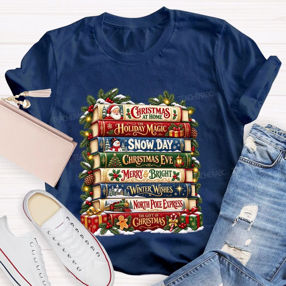 Christmas At Home The Holiday Magic Snow Day Merry And Bright Teacher T-shirt