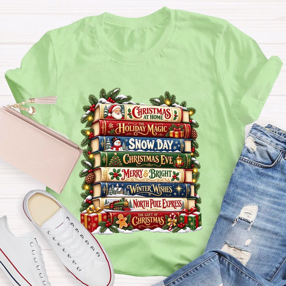 Christmas At Home The Holiday Magic Snow Day Merry And Bright Teacher T-shirt