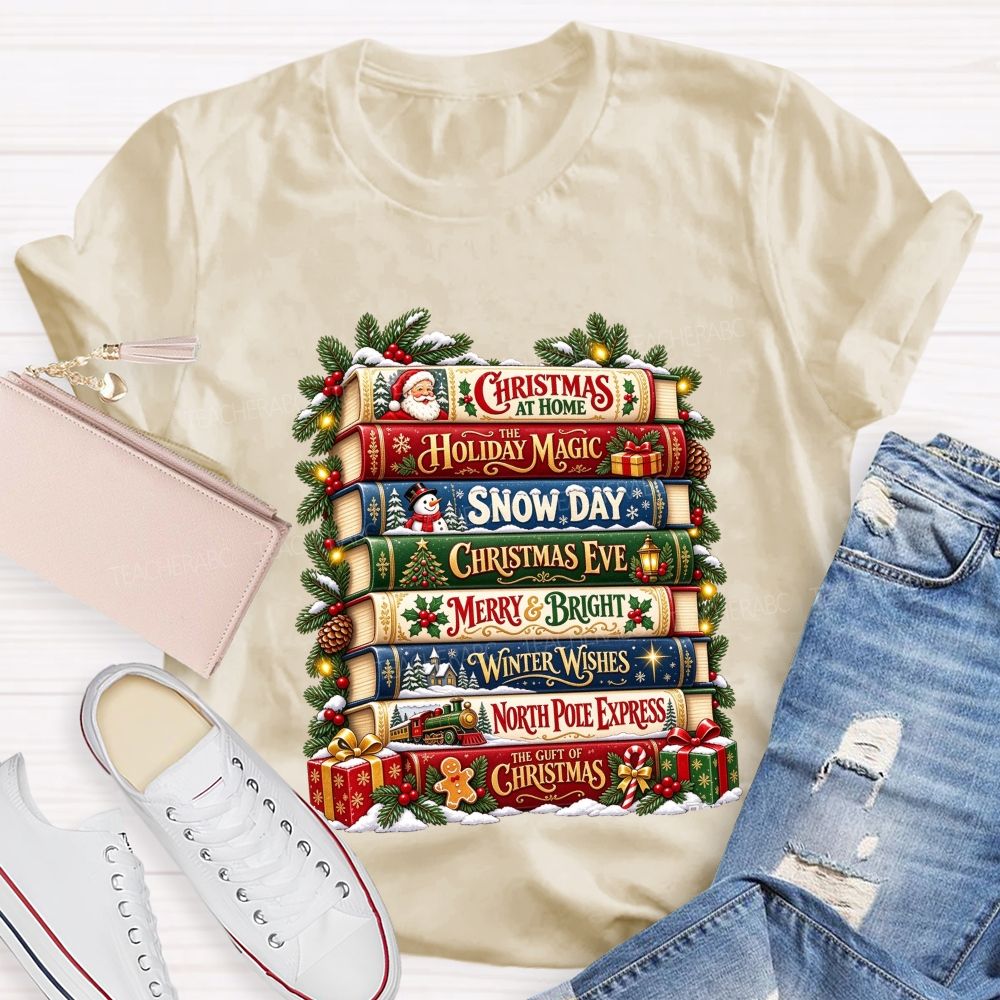 Christmas At Home The Holiday Magic Snow Day Merry And Bright Teacher T-shirt