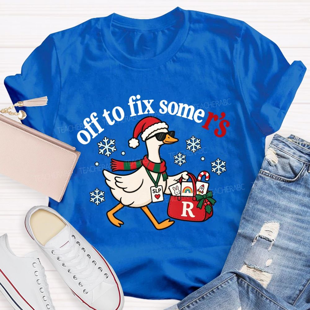 Off To Fix Some R's SLP Christmas Duck Teacher T-shirt