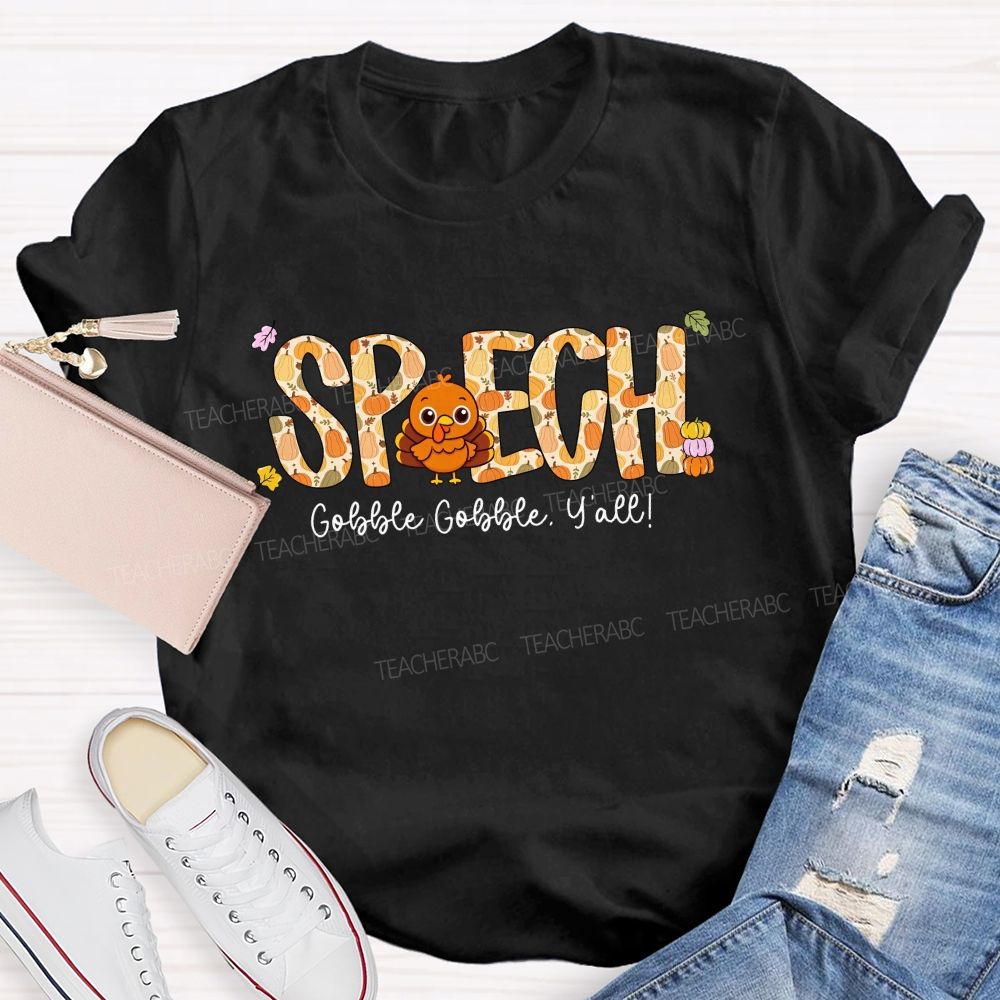 Speech Gobble Gobble Y’All Thanksgiving Slp Teacher T-shirt