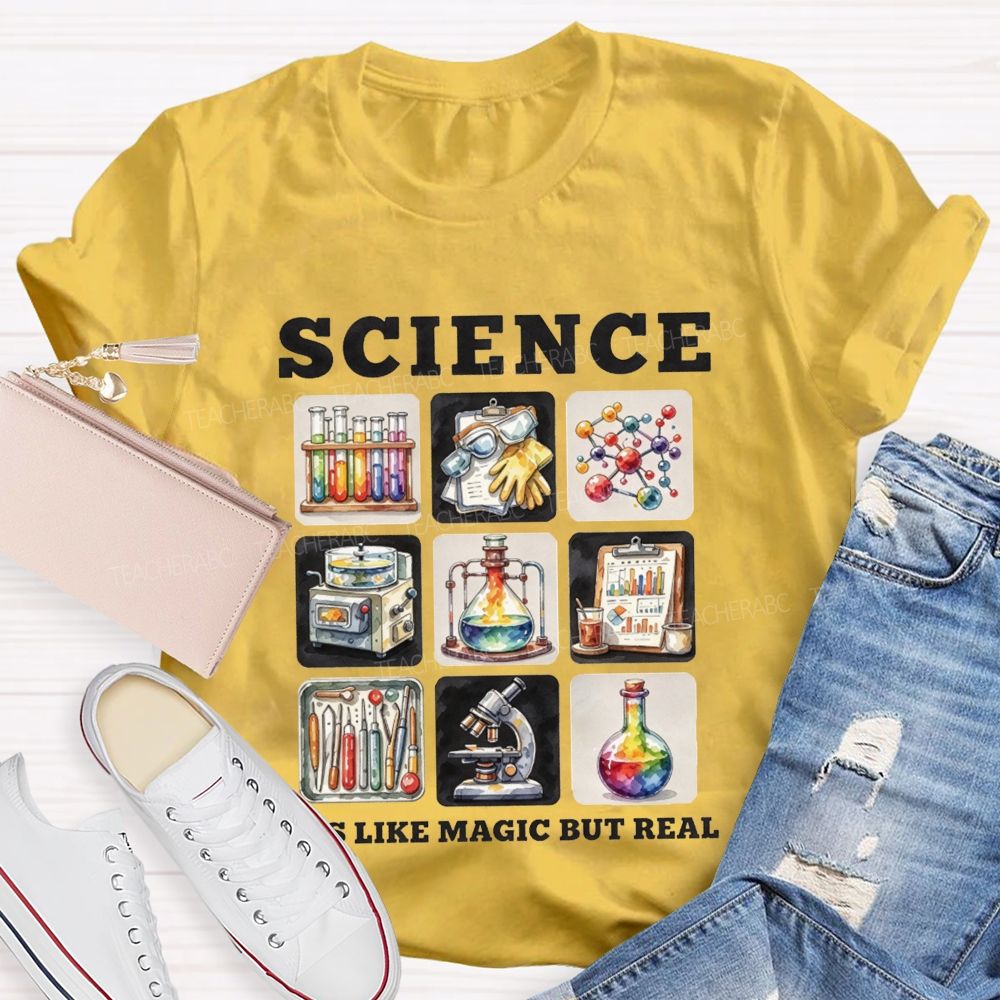 Science Is Like Magic But Real Science Teacher T-shirt