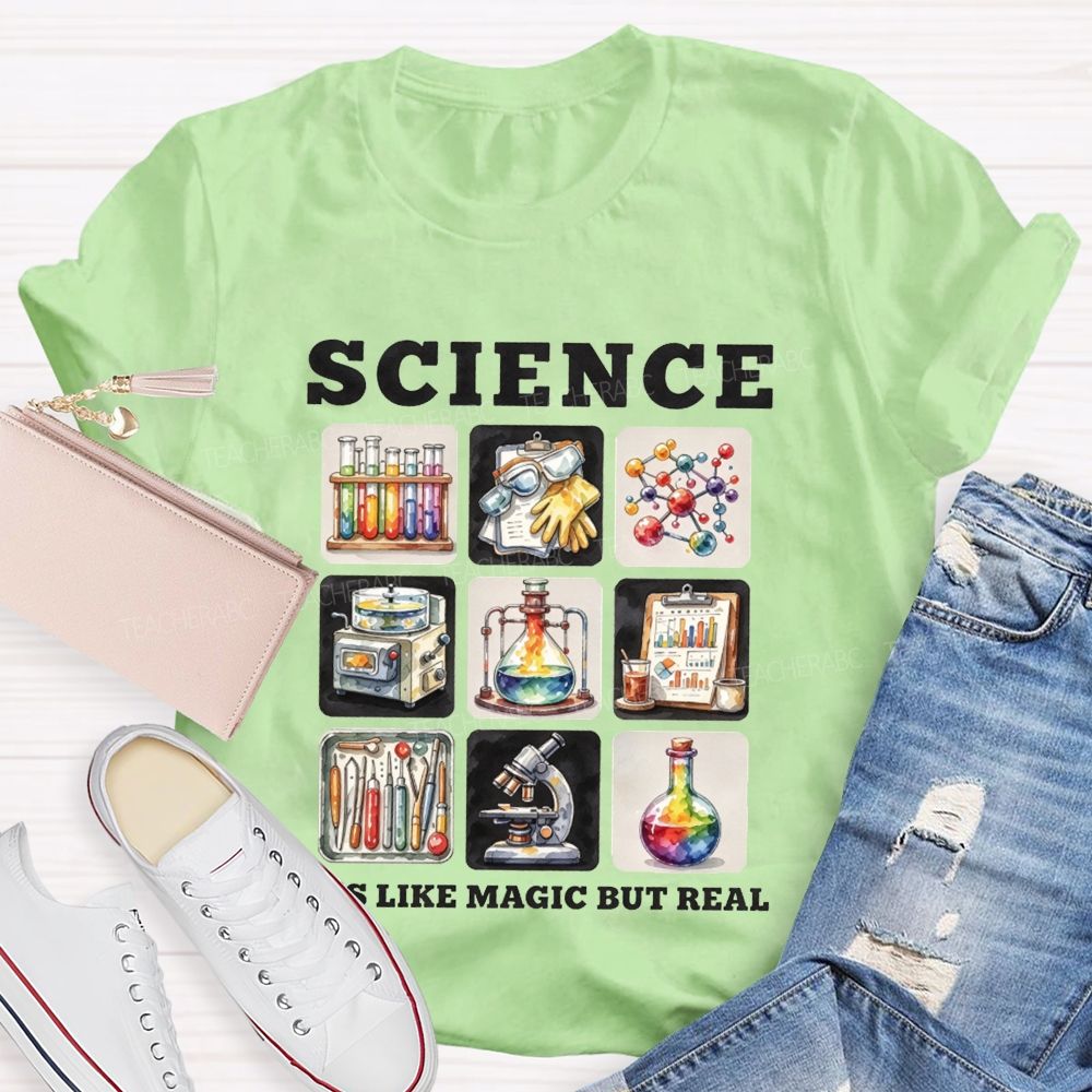 Science Is Like Magic But Real Science Teacher T-shirt