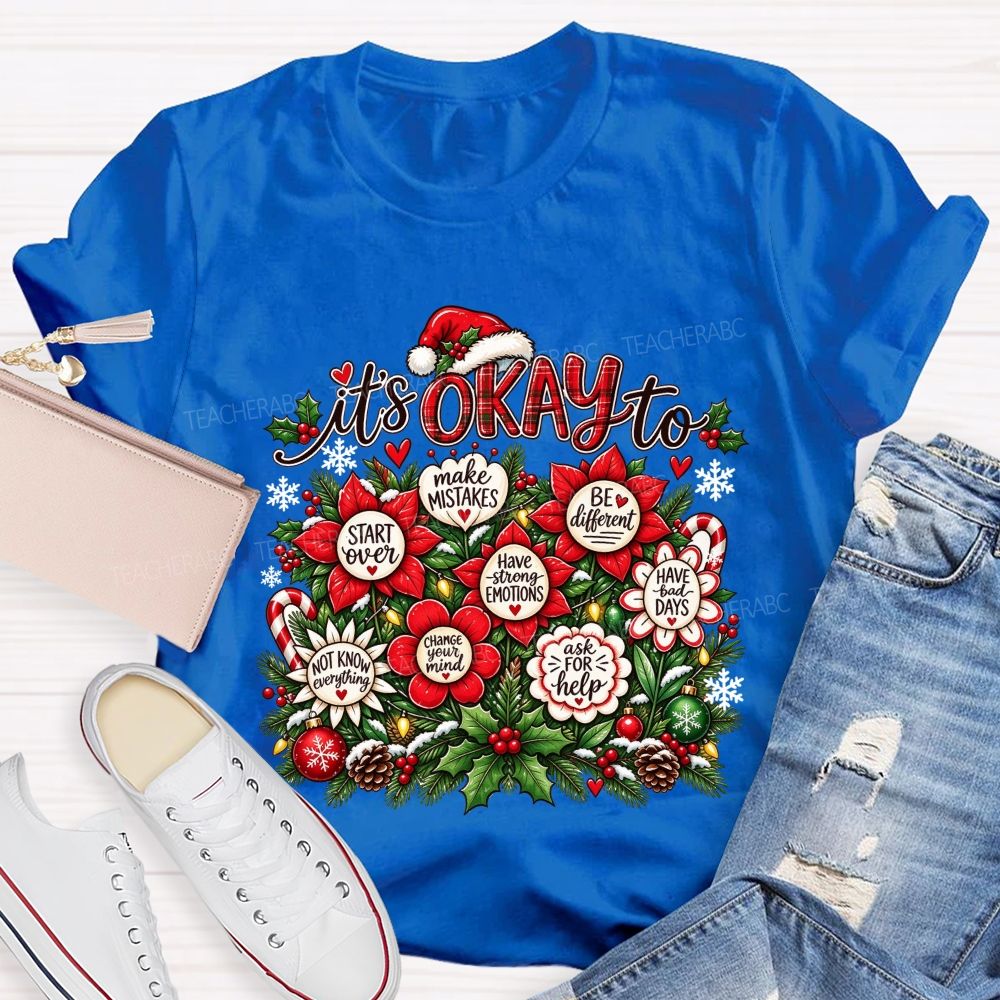 Christmas It'S Okay To Make Mistakes Be Different Teacher T-shirt