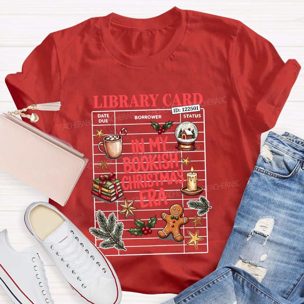 Library Card In My Bookish Christmas Era T-shirt