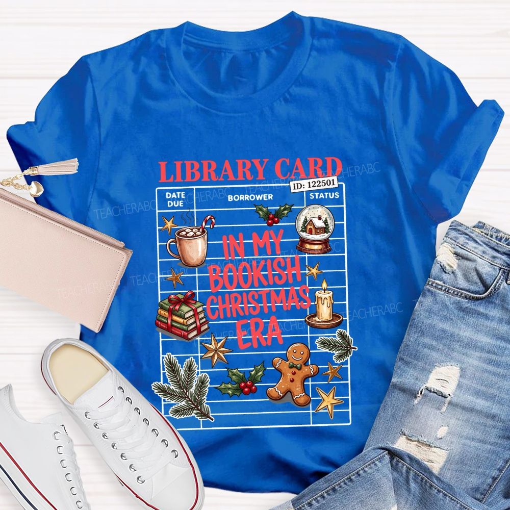 Library Card In My Bookish Christmas Era T-shirt