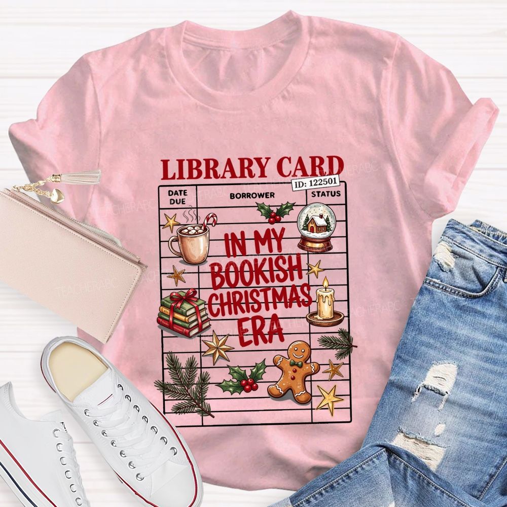 Library Card In My Bookish Christmas Era T-shirt