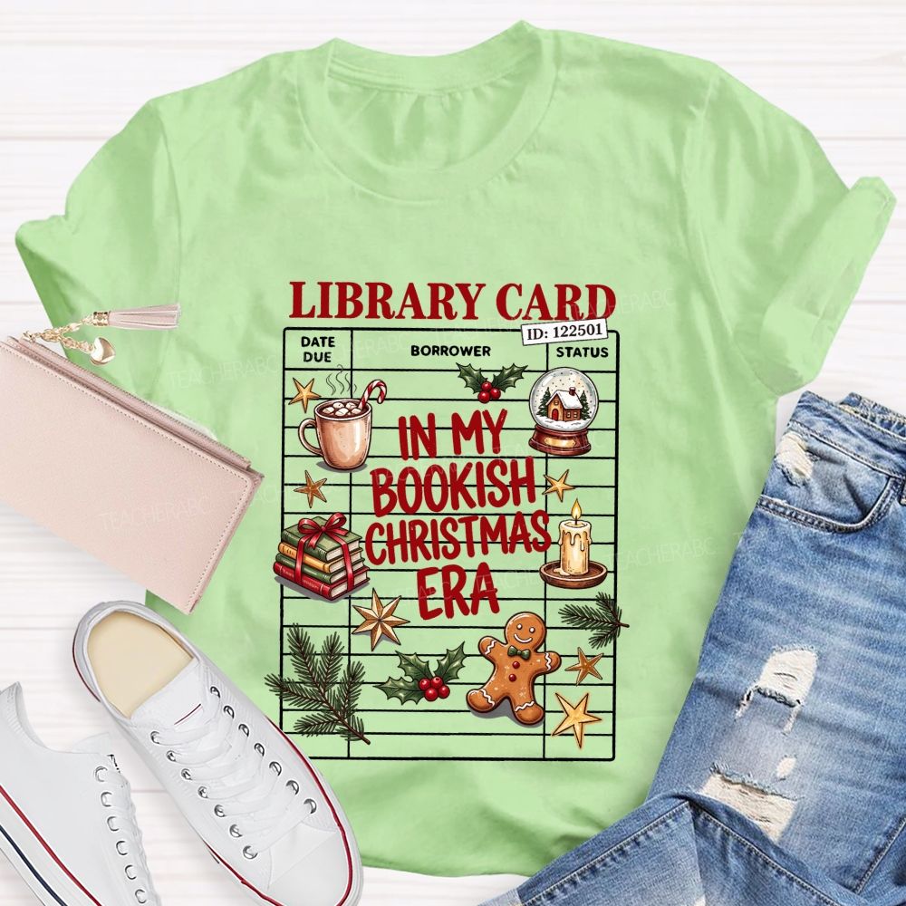 Library Card In My Bookish Christmas Era T-shirt