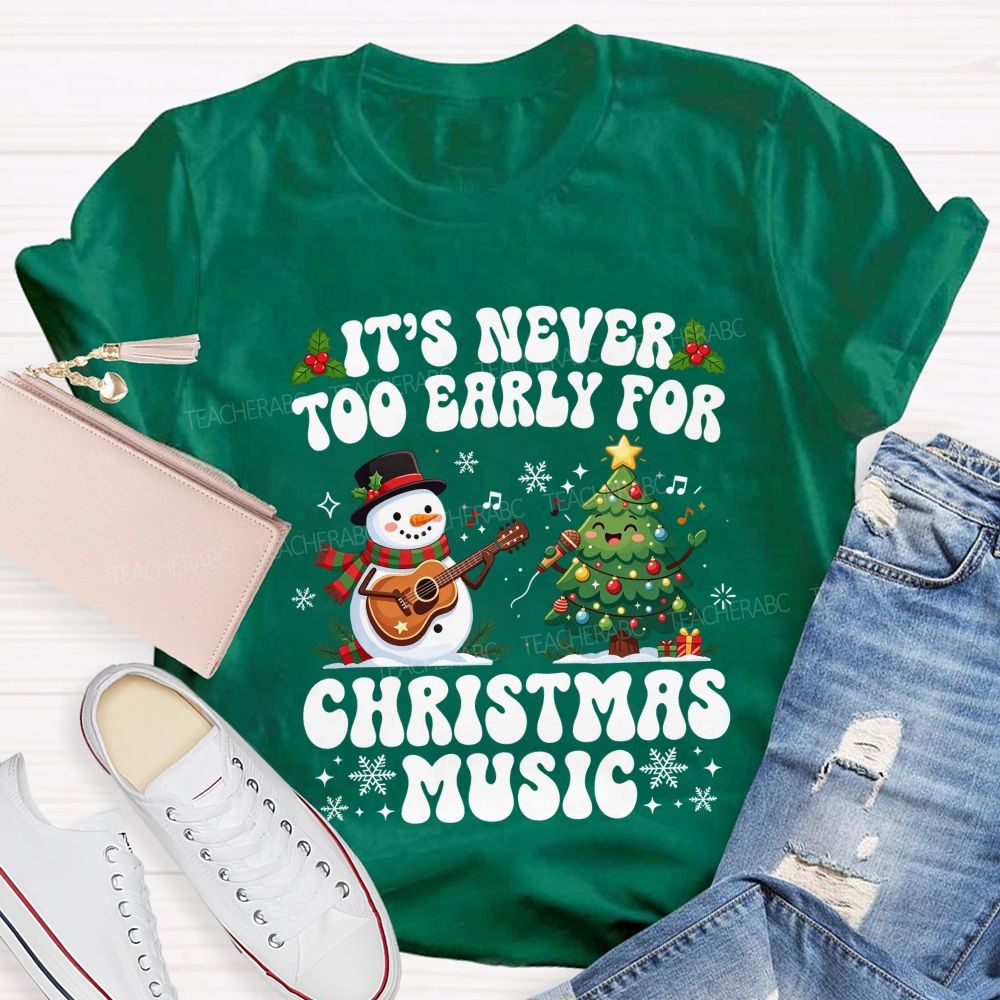 It’S Never Too Early For Christmas Music Snowman Guitar Christmas Tree Teacher T-shirt