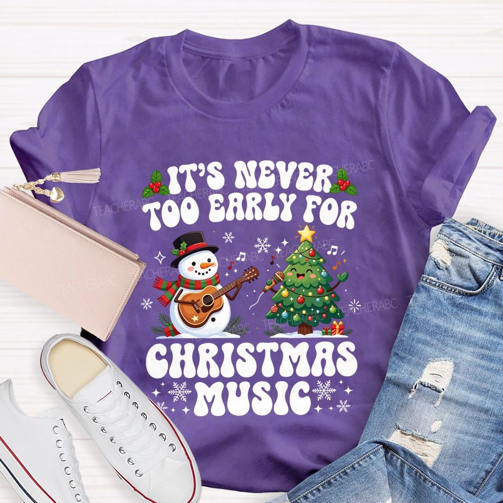 It’S Never Too Early For Christmas Music Snowman Guitar Christmas Tree Teacher T-shirt