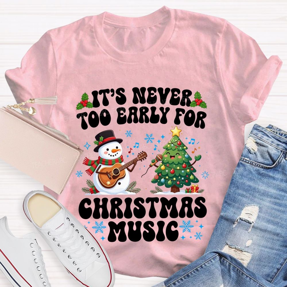 It’S Never Too Early For Christmas Music Snowman Guitar Christmas Tree Teacher T-shirt