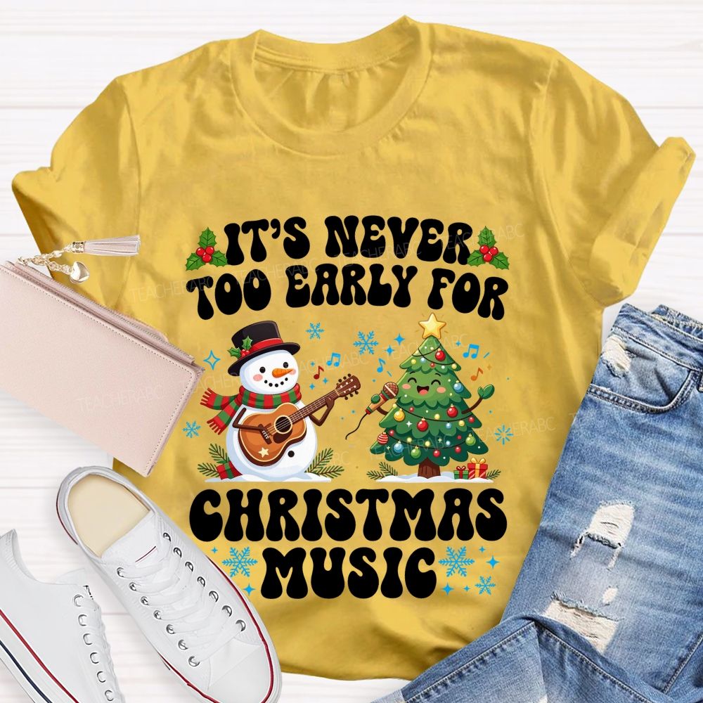 It’S Never Too Early For Christmas Music Snowman Guitar Christmas Tree Teacher T-shirt