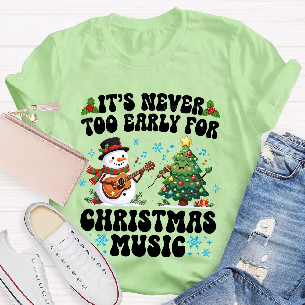 It’S Never Too Early For Christmas Music Snowman Guitar Christmas Tree Teacher T-shirt