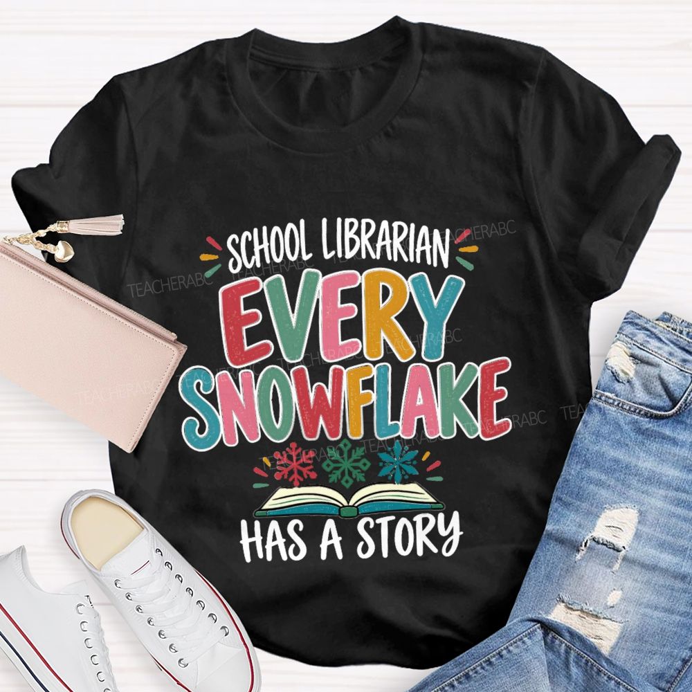 School Librarian Every Snowflake Has A Story Teacher T-Shirt