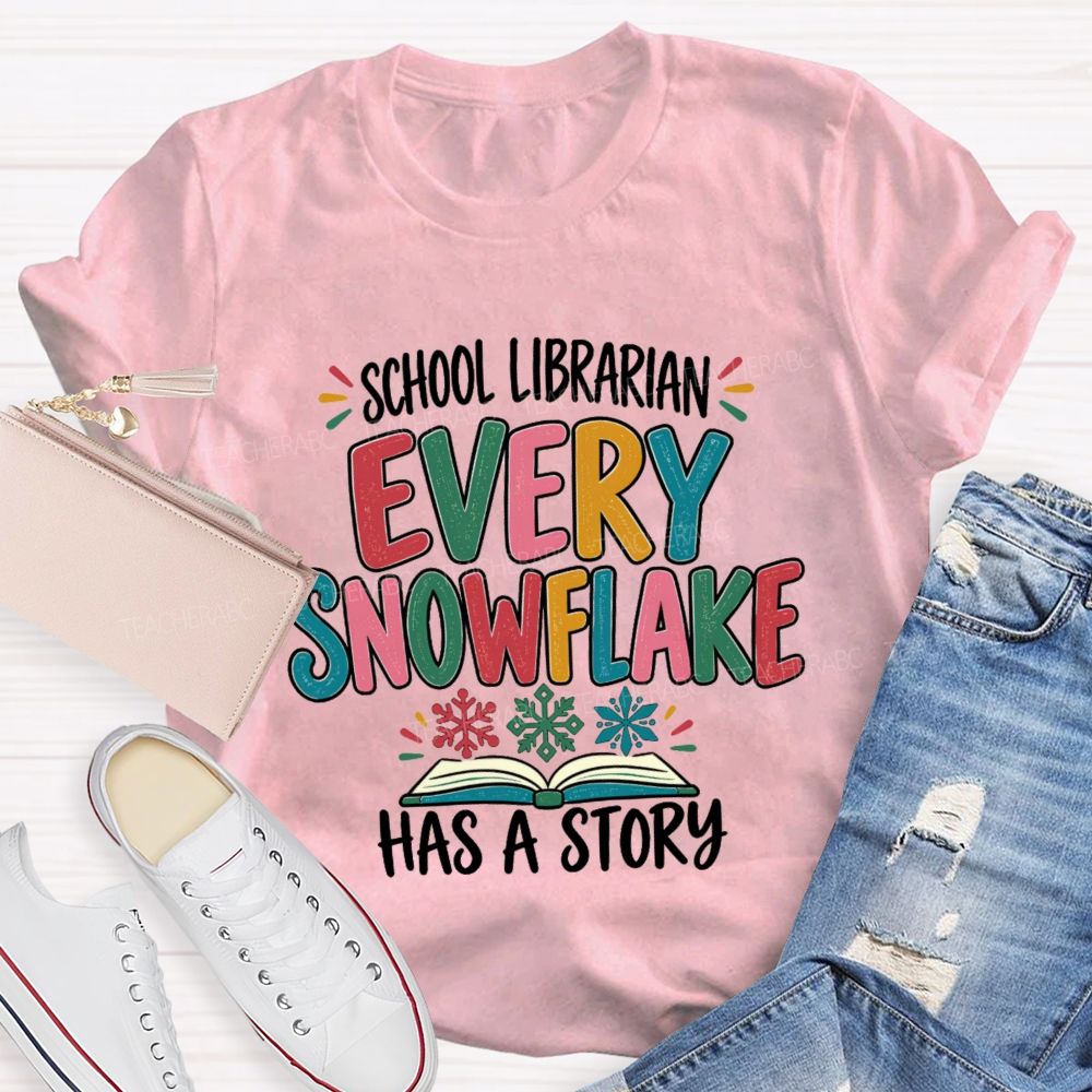 School Librarian Every Snowflake Has A Story Teacher T-Shirt