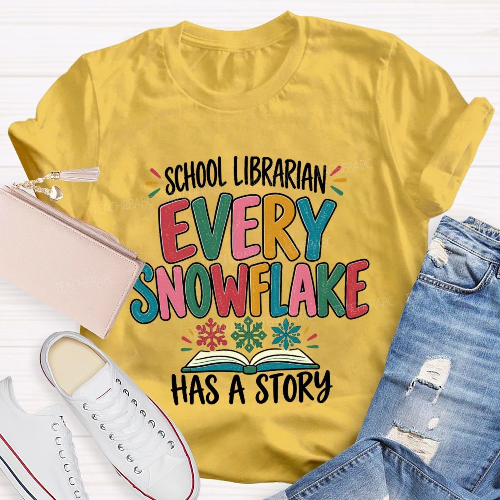 School Librarian Every Snowflake Has A Story Teacher T-Shirt