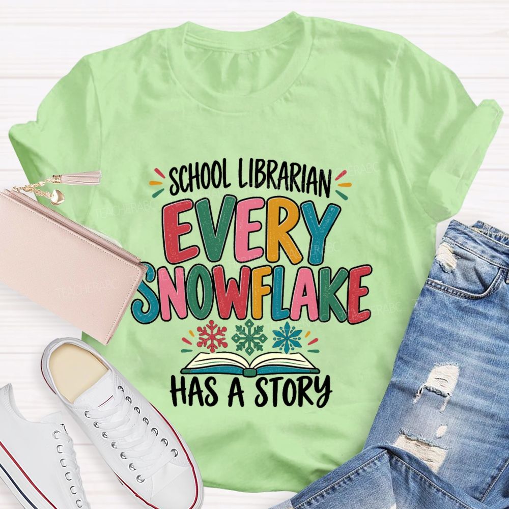 School Librarian Every Snowflake Has A Story Teacher T-Shirt