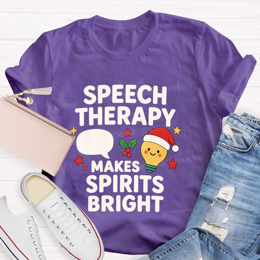 Speech Therapy Makes Spirits Bright Teacher T-shirt