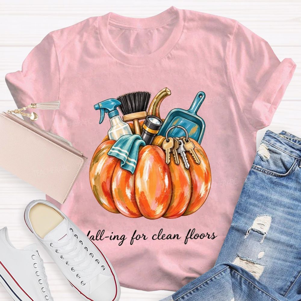 Falling For Clean Floors School Custodian T-shirt