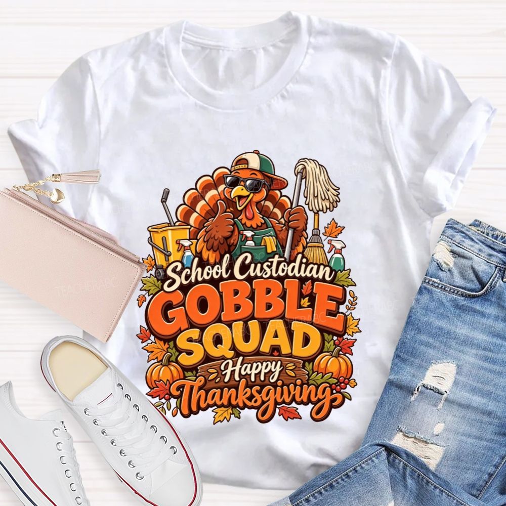 School Custodian Gobble Squad Happy Thanksgiving Teacher T-shirt