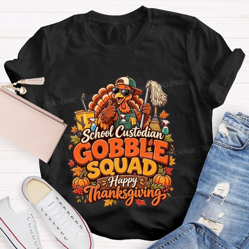 School Custodian Gobble Squad Happy Thanksgiving Teacher T-shirt