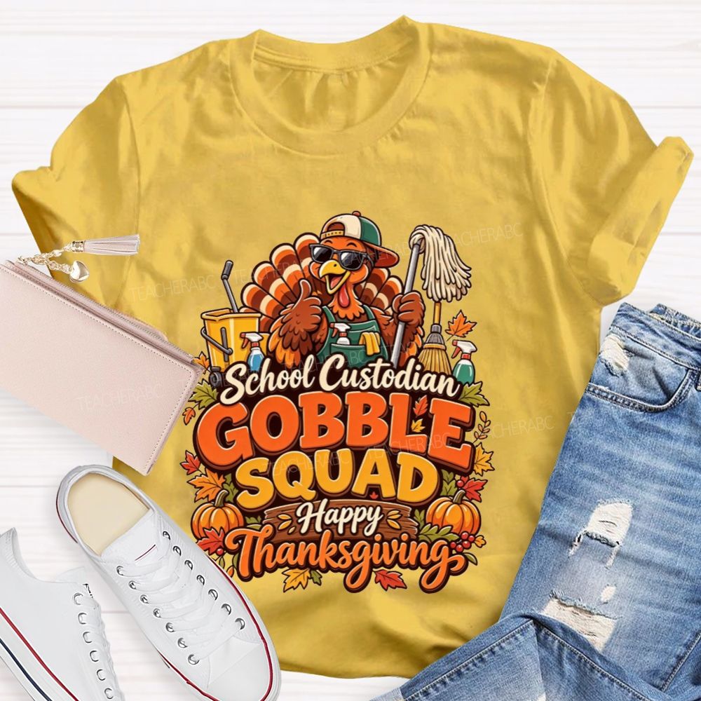 School Custodian Gobble Squad Happy Thanksgiving Teacher T-shirt