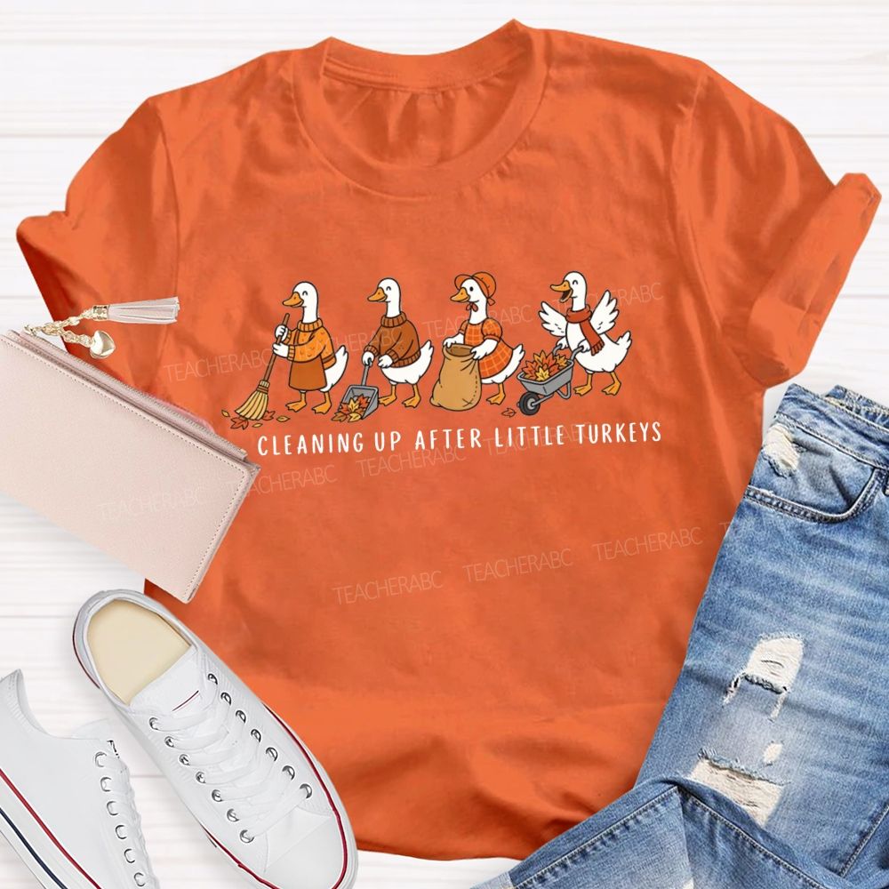Cleaning Up After Little Turkeys T-shirt