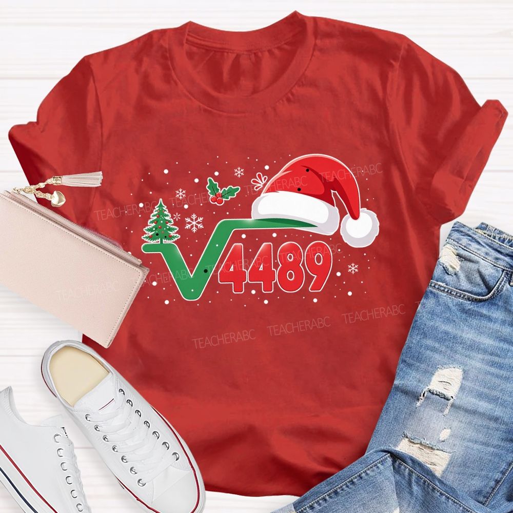 Santa Is The Square Root Of 4489 Math Teacher T-shirt