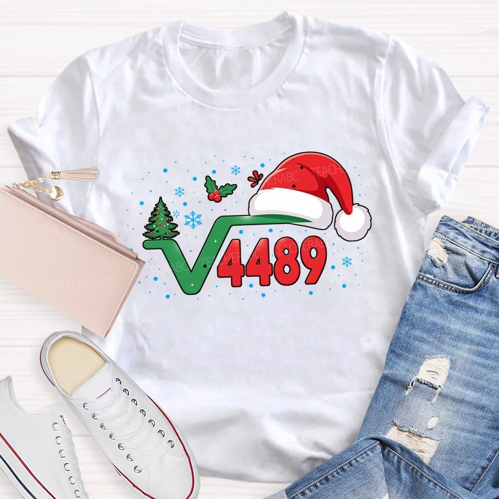 Santa Is The Square Root Of 4489 Math Teacher T-shirt