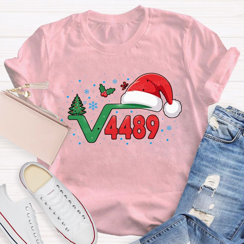 Santa Is The Square Root Of 4489 Math Teacher T-shirt