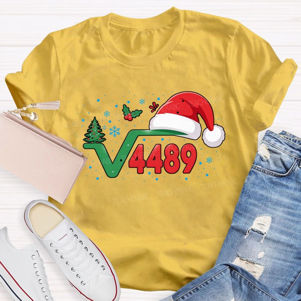 Santa Is The Square Root Of 4489 Math Teacher T-shirt
