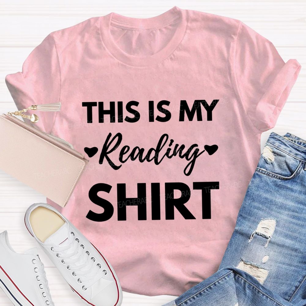 This Is My Reading Shirt Teacher T-Shirt