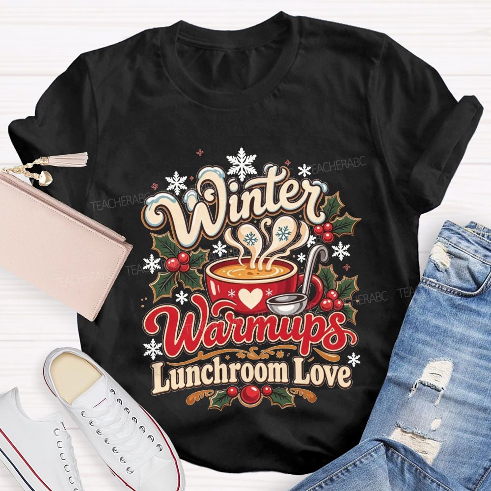 Winter Warmups Lunchroom Love T-shirt