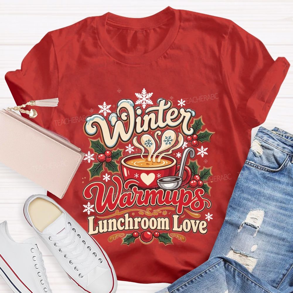 Winter Warmups Lunchroom Love T-shirt