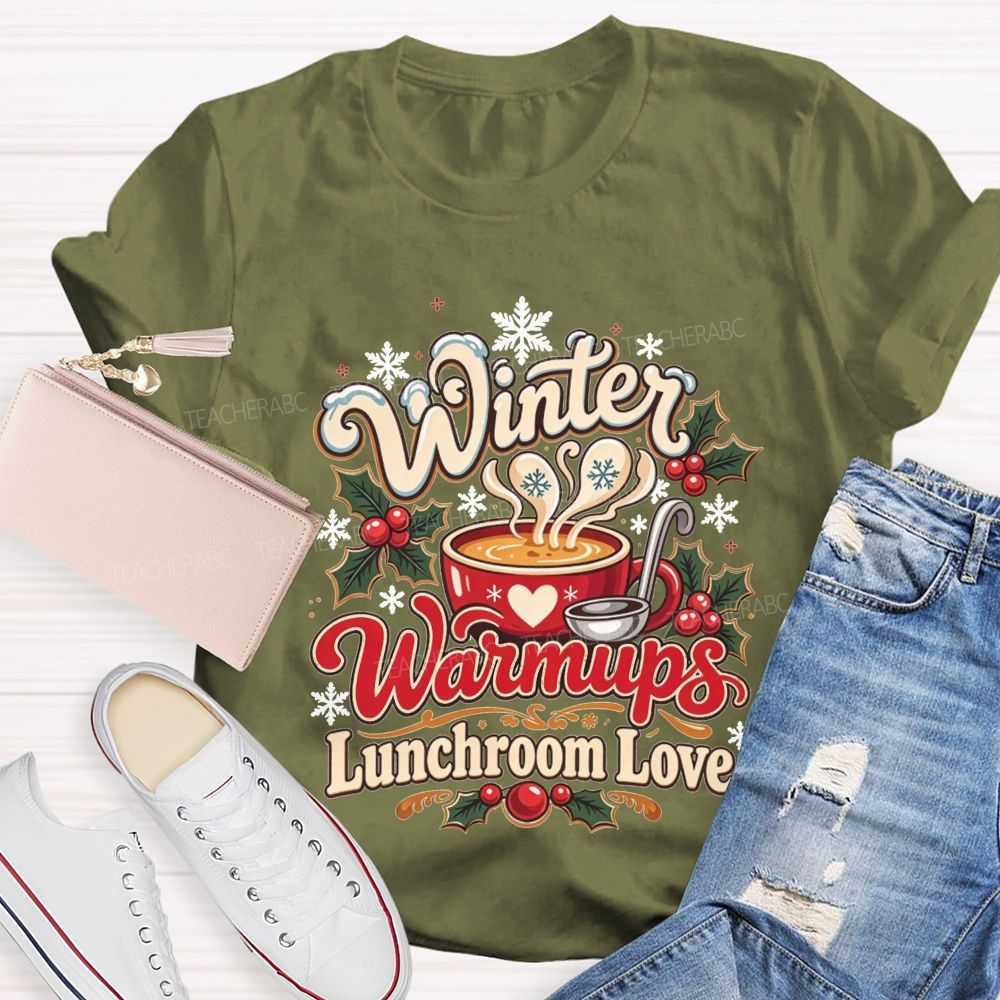 Winter Warmups Lunchroom Love T-shirt