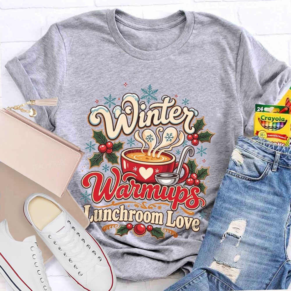 Winter Warmups Lunchroom Love T-shirt