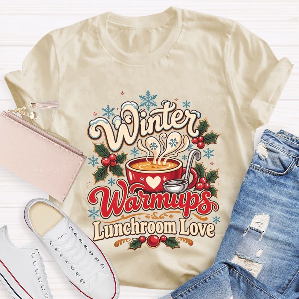 Winter Warmups Lunchroom Love T-shirt