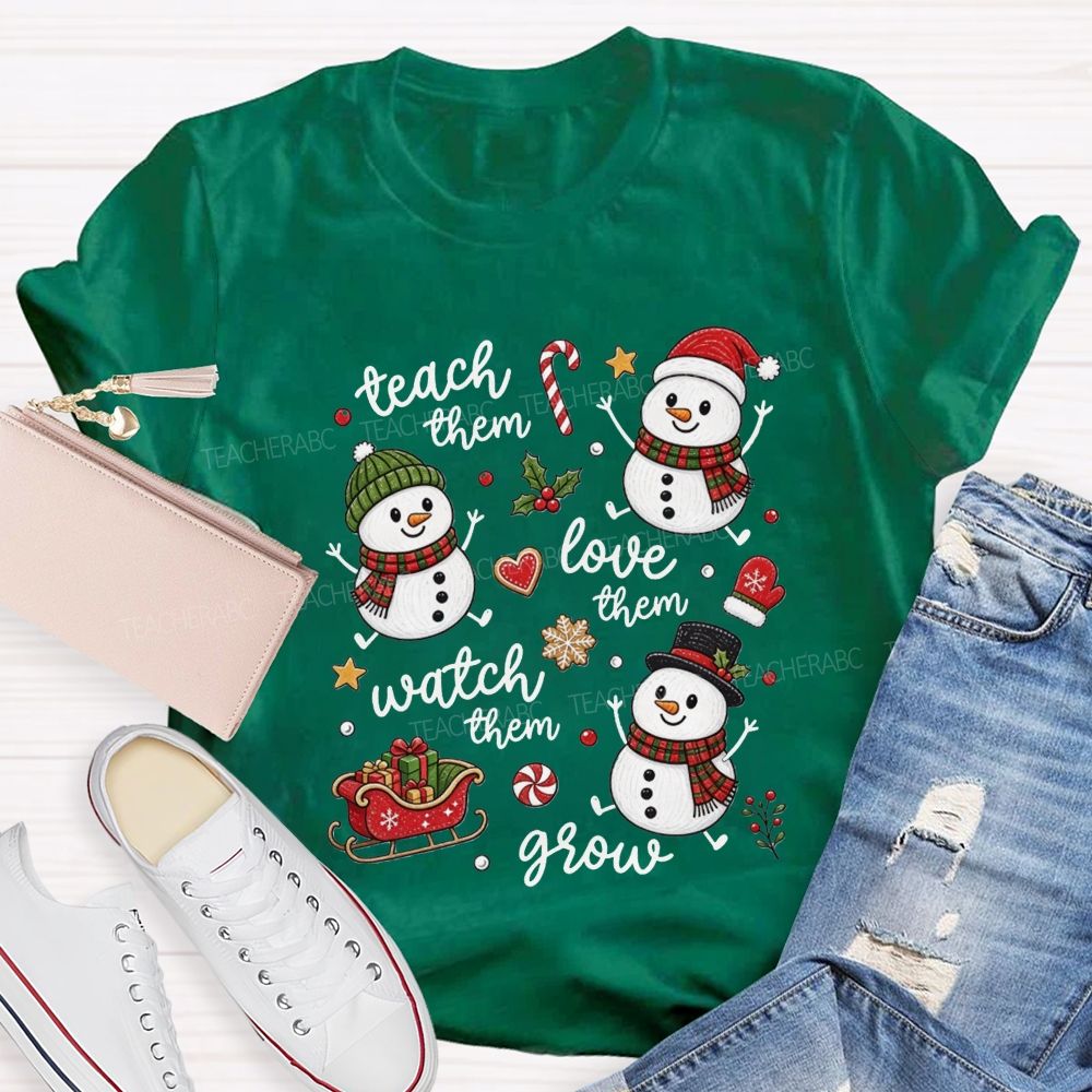 Teach Them Love Them Watch Them Grow Christmas Teacher T-shirt